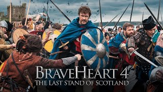 Braveheart 4 The Last Stand of Scotland  Teaser Trailer  Mel Gibson Chris Pine [upl. by Cy55]