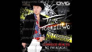 Tito Torbellino  20 corridos reales no payasadas Completo [upl. by Gradey]