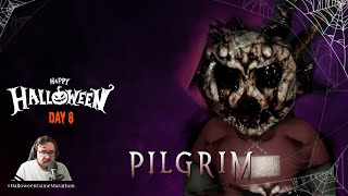 PILGRIM  Halloween Game Marathon  Day 8 [upl. by Lednek618]