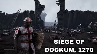 SIEGE OF DOCKUM 1270 I TEMPLAR ORDER VS HOSPITALLERS ORDER [upl. by Kristo]