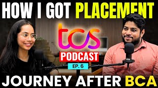 Journey from BCA to TCS  How to get placement in TCS  TCS Hiring process podcast new episode [upl. by Robbin]