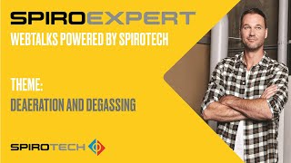 SpiroExpert Webtalk Deaeration and Degassing [upl. by Eusadnilem]