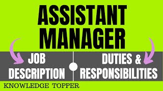 Assistant Manager Job Description  Assistant Manager Roles and Responsibilities and Duties [upl. by Iilek118]