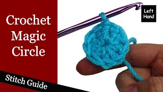 Crochet Magic Circle  Left Hand Stitch Guide [upl. by Soelch]