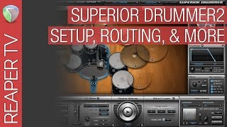 How To Configure amp Use Toontrack Superior Drummer 2 with Reaper 5 [upl. by Crescantia867]