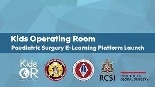 Paediatric surgery in Africa A new ELearning platform  Kids Operating Room [upl. by Aikym]