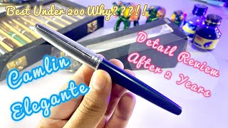 Camlin elegante fountain pen detailed review after 2 years  Budget fountain pen under 200 rs 🔥🔥 [upl. by Calley]