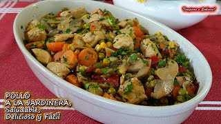 POLLO A LA JARDINERA SALUDABLE DELICIOSO Y FÁCIL [upl. by Eelamme]