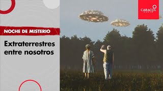 Noche de misterio extraterrestres entre nosotros  Caracol Radio [upl. by Wolfgram250]