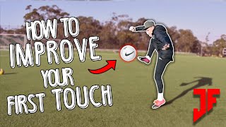 HOW TO IMPROVE YOUR 1ST TOUCH  Joner Football [upl. by Woodson]