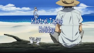 Kestrel Tapes  Holiday Official Audio [upl. by Arutek]