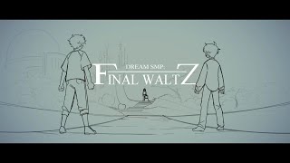 quotFinal Waltzquot  Dream SMP Animation [upl. by Acilejna]