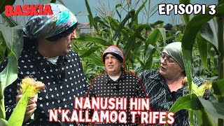 Seriali me Nanushin  Episodi 3  Baskia [upl. by Ailic]