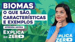 BIOMAS o que são características e exemplos  Biologia  Explica do Zero  Cláudia de Souza Aguiar [upl. by Sileray]