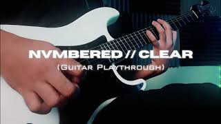 NVMBERED  CLEAR Guitar Playthrough by 02 [upl. by Pirali]