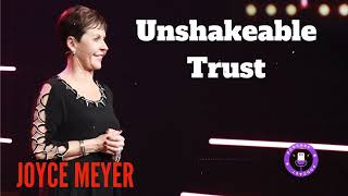 Unshakeable Trust  Joyce Meyer  Enjoying Everyday Life [upl. by Eeryt]