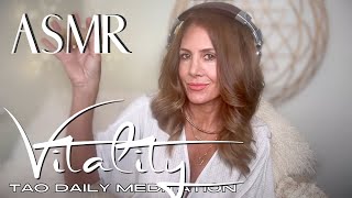 VITALITY ☯️ ASMR Tao Daily Meditation✨ DAY 251 [upl. by Emor272]