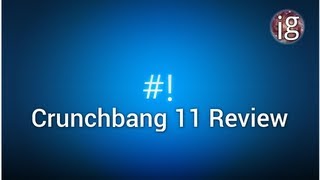 Crunchbang 11 Review  Linux Distro Reviews [upl. by Etta]