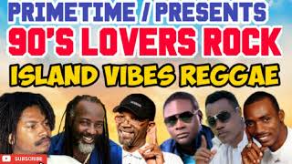 90S LOVERS ROCK ISLAND VIBES REGGAE PRIMETIME 18768469734 [upl. by Wini]