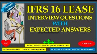 IFRS 16 LEASE INTERVIEW QUESTIONS WITH EXPECTED ANSWERS [upl. by Onaicilef488]