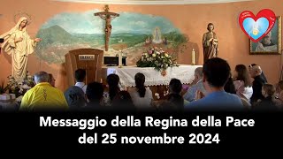 Messaggio della Regina della Pace del 25112024 [upl. by Arihat512]