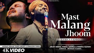 Mast Malang Jhoom LYRICS Arijit Singh Vishal Mishra amp Nikhita Gandhi  AkshayTiger amp Sonakshi [upl. by Nahta]