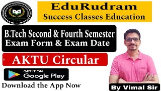 AKTU Second amp Fourth Semester Exam Form amp Exam Date  AKTU Circular  By Vimal Sir [upl. by Shanna728]