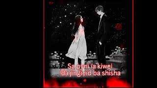 ieid to ieid shwa ialade  khasi love song status  whatappstatus [upl. by Yartnoed]