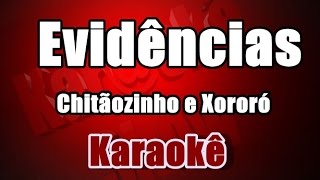 Evidências  Chitãozinho e Xororó  Karaokê [upl. by Nolitta771]