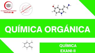 QUÍMICA ORGÁNICA  QUÍMICA  EXANIII 2024 [upl. by Lalage]