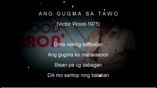 Ang Gugma Sa Tawo  1975 With Lyrics Victor Wood [upl. by Ebehp]