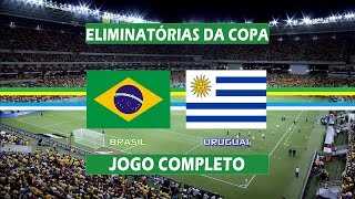 Brasil x Uruguai  Jogo Completo  Eliminatórias da Copa 2018 25032016 [upl. by Leis684]