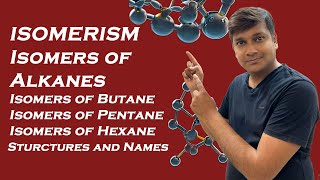 Isomerism Isomers of Alkanes Isomers of Butane Pentane Hexane structures and naming  JEE  NEET [upl. by Amling896]