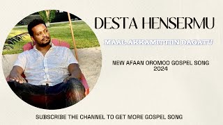 Dastaa Hinsermuu  Maal Akkamittiin Dagatuu  New Afaan Oromoo Gospel Song [upl. by Charo]