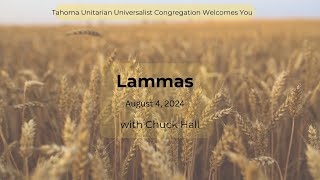 Lammas TUUC Aug 4 2024 with Chuck Hall [upl. by Fromma778]