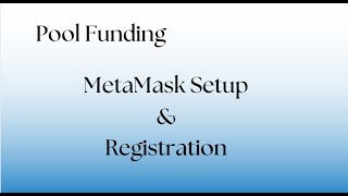 Pool Funding MetaMask Setup amp Registration [upl. by Bouchard]