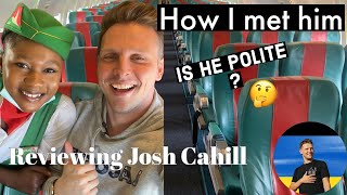 REVIEWING JOSH CAHILL how I met him QandA story time joshcahill review aviation new [upl. by Soneson508]