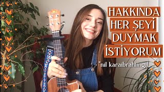 Hakkında her şeyi duymak istiyorum  Yaren Özaydın ukulele cover [upl. by Jelle]