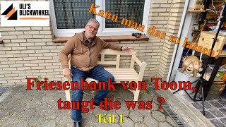 Die Gartenbank von TOOM taugt die was Wie gestaltet sich der Aufbau  Was kann man draus machen [upl. by Bonar]