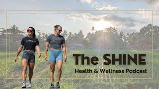 THE SHINE  Health amp Wellness Podcast  Episode 7 Just Catchin Up [upl. by Brooking]