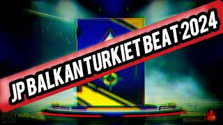 JP BALKAN TURKIET BEAT 2024 [upl. by Kirkwood525]