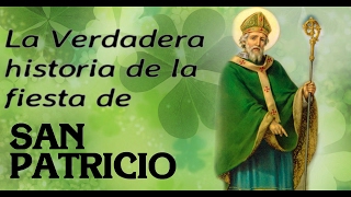 La verdadera historia la fiesta de San Patricio [upl. by Anuhsal]