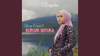 Hilang Baganti Buruak Batuka [upl. by Abrahan384]