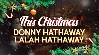 Donny Hathaway amp Lalah Hathaway  This Christmas Lyrics [upl. by Anaehs]