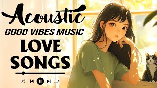 Acoustic Love Songs 2024 😍 Top English Acoustic Cover Songs 😍 Guitar Acoustic Songs Playlist 2024 [upl. by Roma]