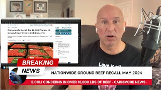 Carnivore News Ground Beef Recall May 2024 [upl. by Ayanal]