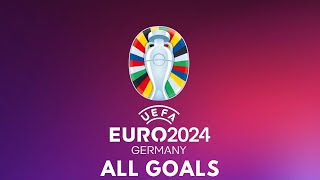 EURO 2024  All Goals [upl. by Sue]