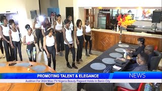 PROMOTING TALENT amp ELEGANCE Audition For 2024 Miss ITV Nigeria Beauty Pageant Holds In Benin City [upl. by Auqinal]