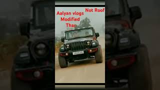 Aalyan vlogs modified thar Not Roofshortsytshorts [upl. by Abdu]