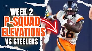 Denver Broncos Announce Two Practice Squad ELEVATIONS ahead of Week 2 vs Pittsburgh Steelers [upl. by Nnaerb]